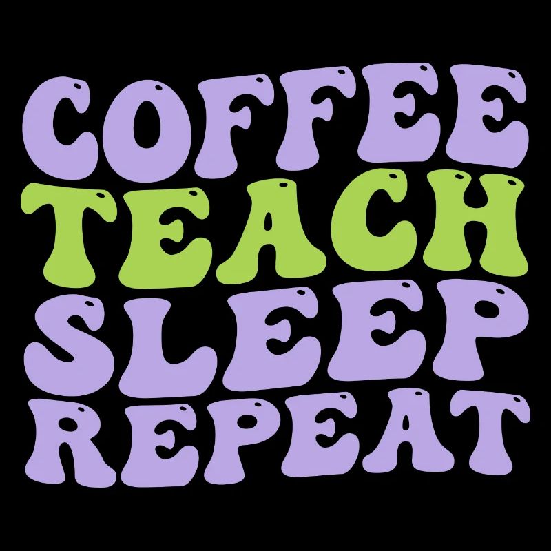 coffee teach sleep repeat nice and cute idea gift