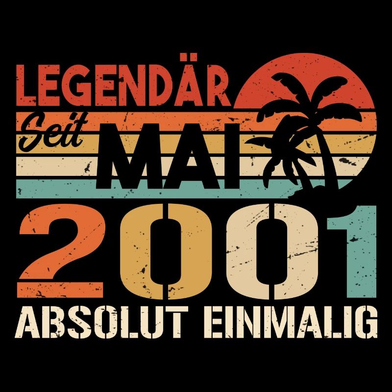 Legendary since May 2001 - Birthday in May 2001