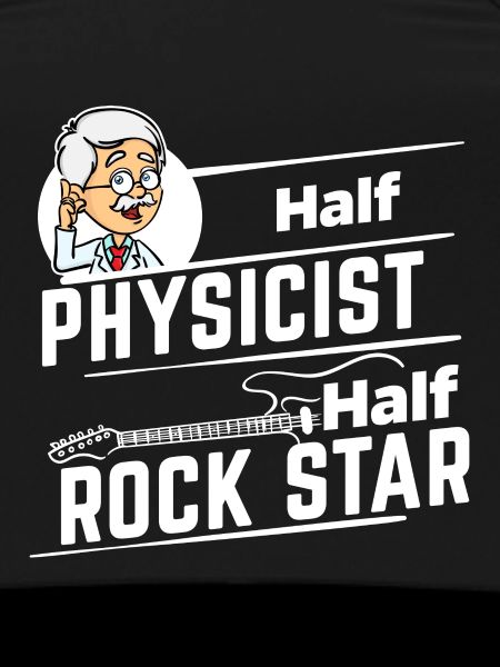 Physicist - Half Rock Star