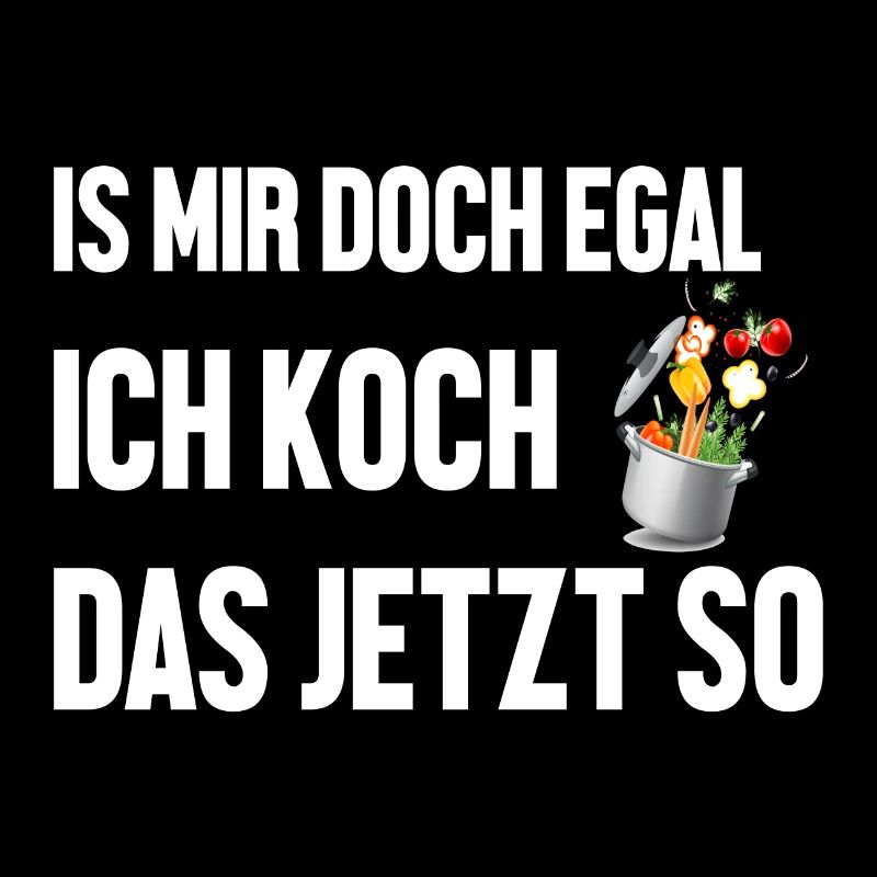 Ich koch das jetzt so Spruch lustig Geschenk Koch