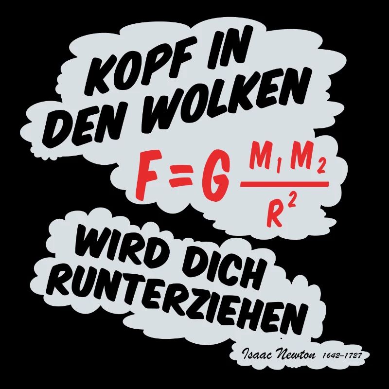 Kopf in den Wolken, ***** wird dich runterziehen.
