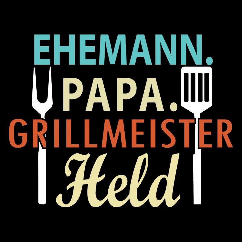 Ehemann Papa Grillmeister Held