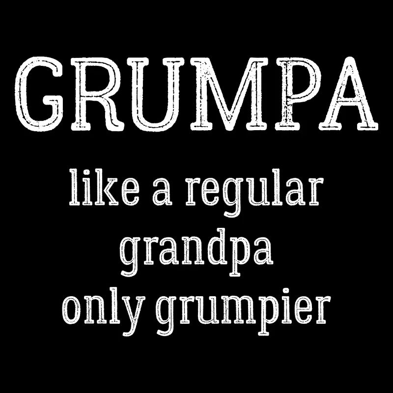Grumpa Like Regular Grandpa Only Grumpier Funny