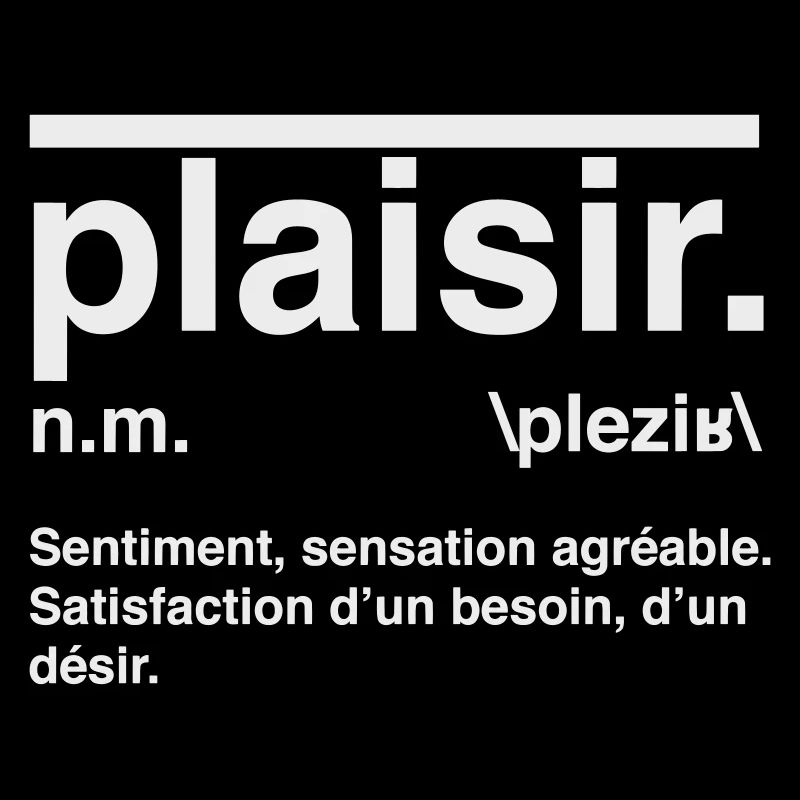 Plaisir Définition Style Dictionnaire