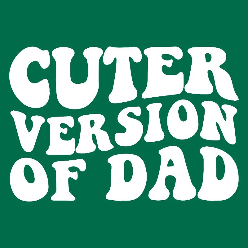 Version plus mignonne de papa