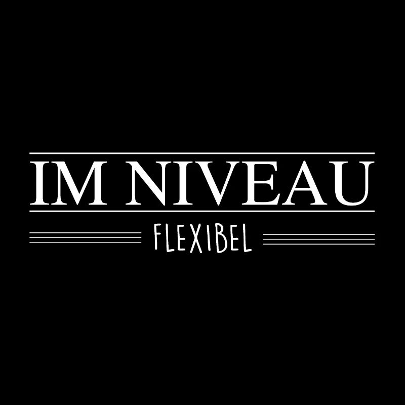 Im Niveau flexibel