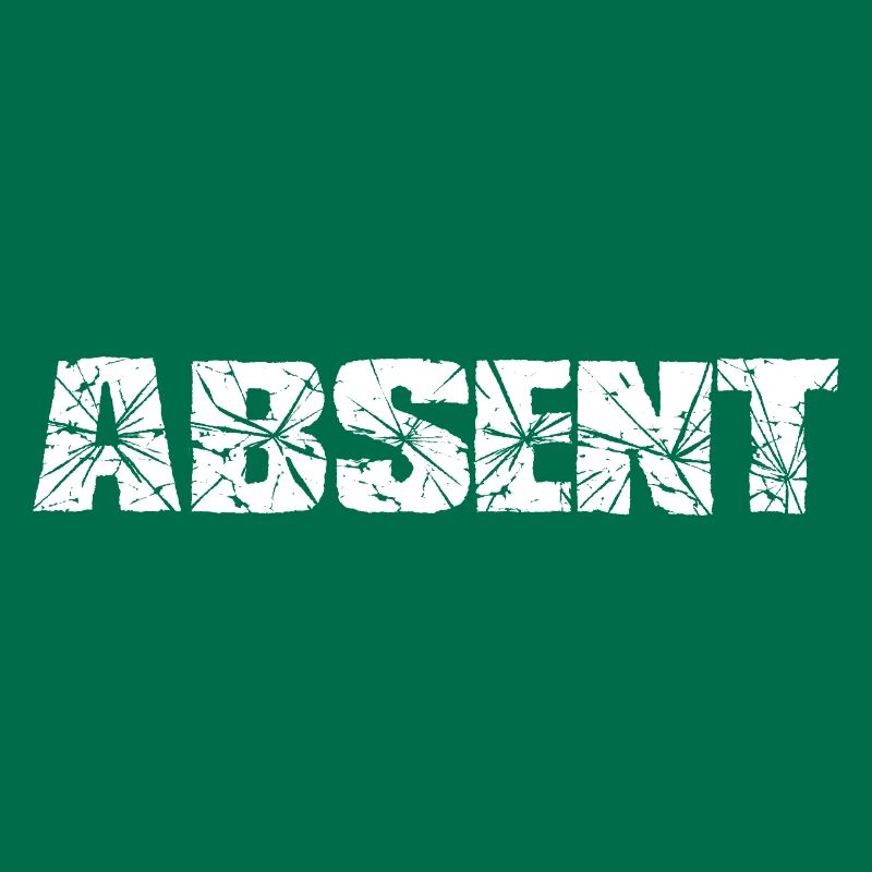 Absent - absent, saying