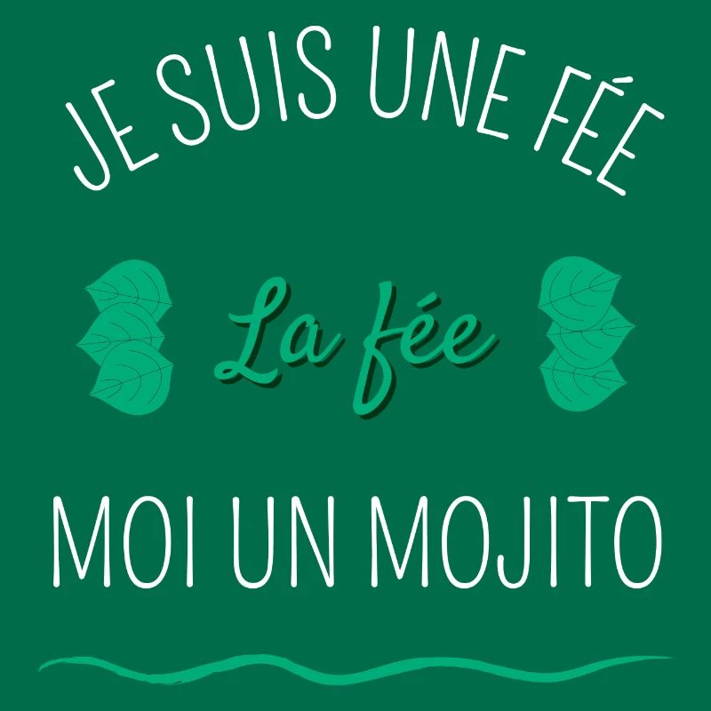 Je suis une fée la fée moi un mojito
