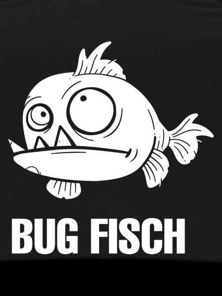 Bug Fisch