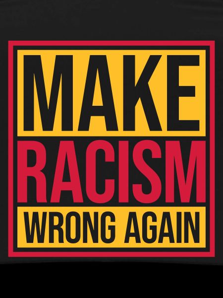 make racism wrong again