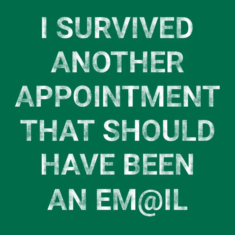 Survived Appointment That Should Have Been Email