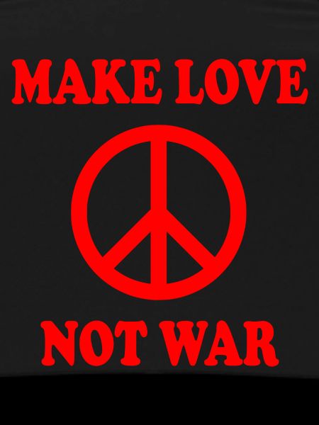 Make love not war