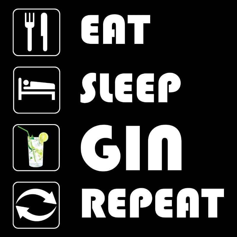 Déclaration sur le gin EAT SLEEP GIN REPEAT
