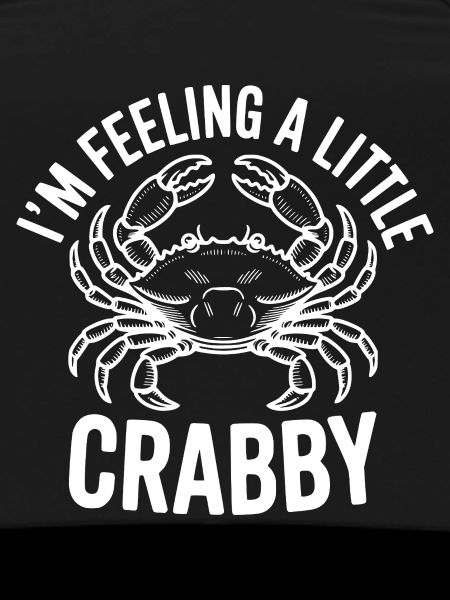 I'm Feeling a Little Crabby