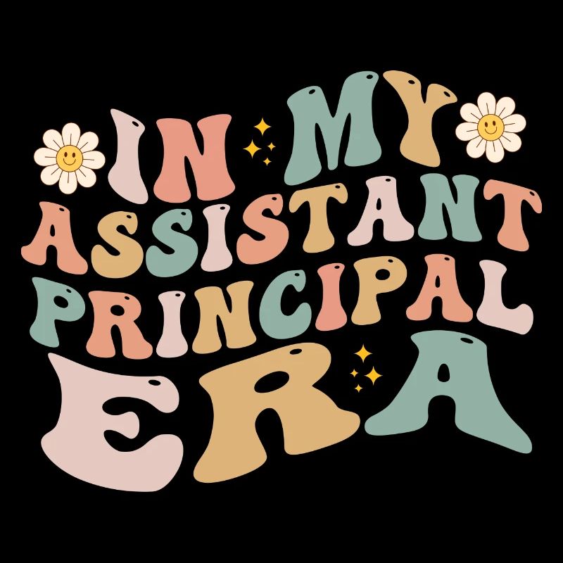 In My Assistant Principal Era