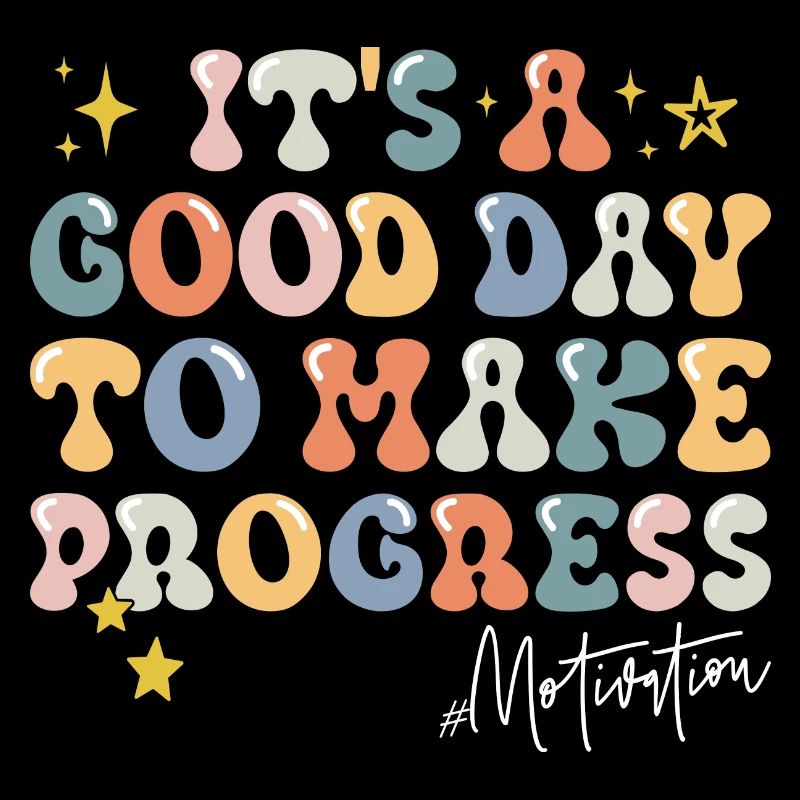 A good day to progress Motivation phrase