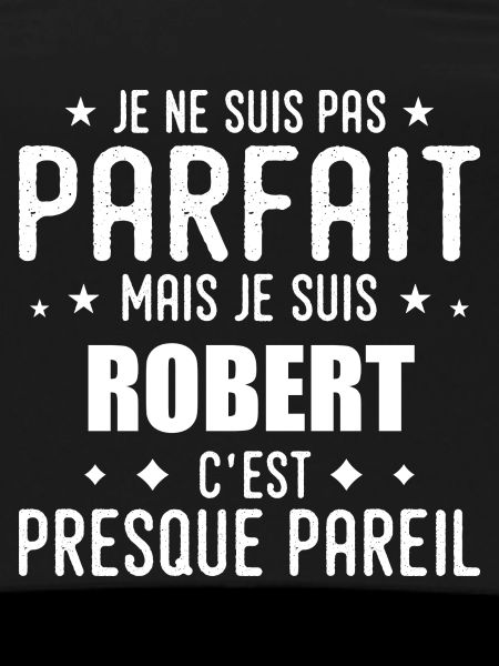 Robert: authentic, imperfect, top, perfection