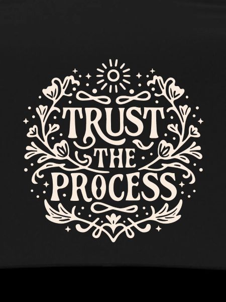 Trust the process
