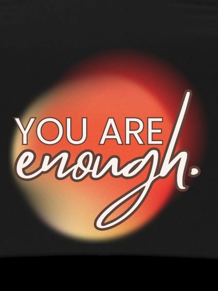 You're Enough
