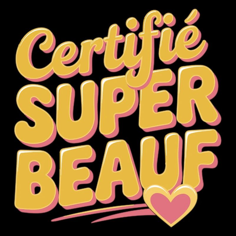 Certifié super beauf