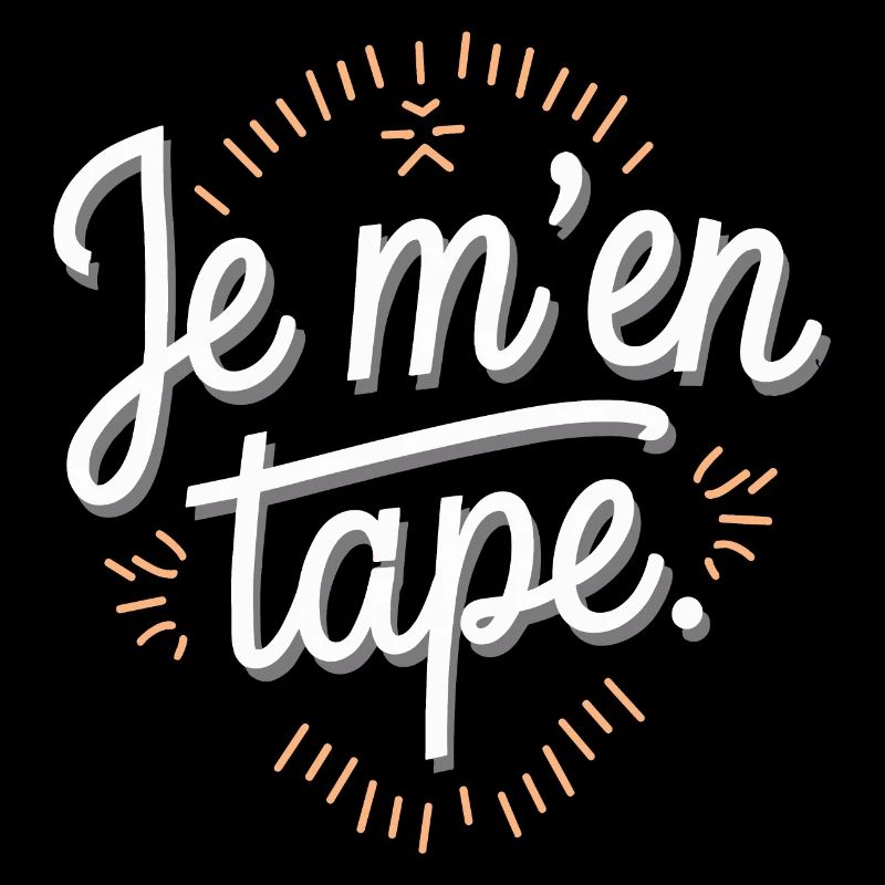 Je m'en tape