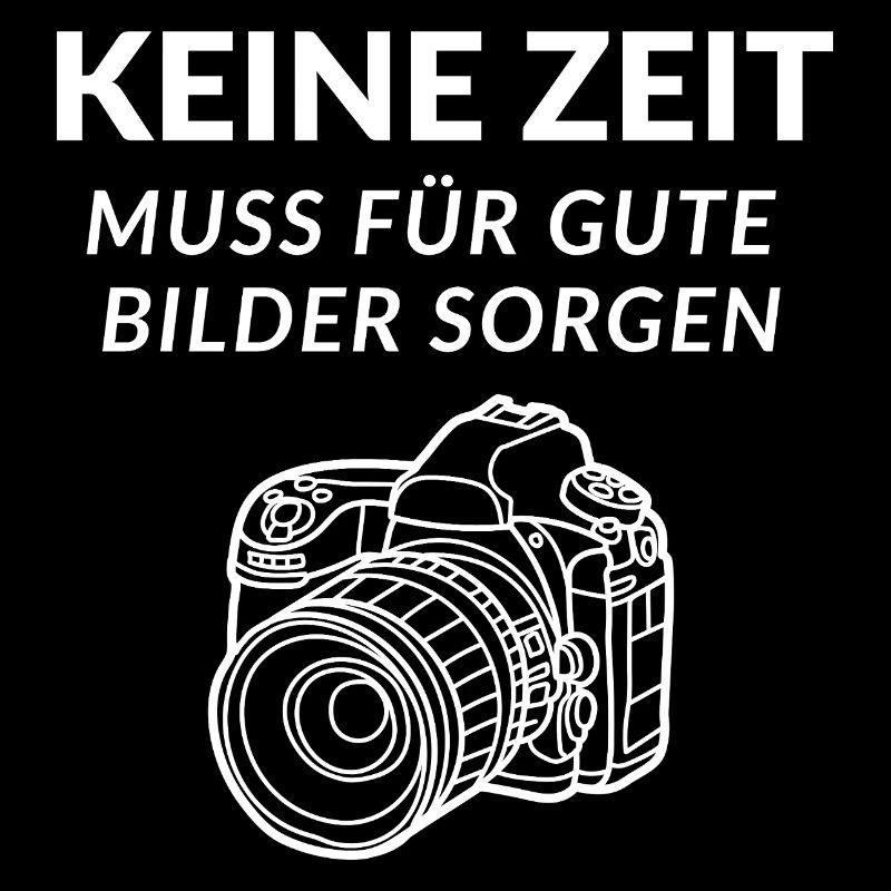 No Time I'm Photographer Mirror Reflex Camera Photos