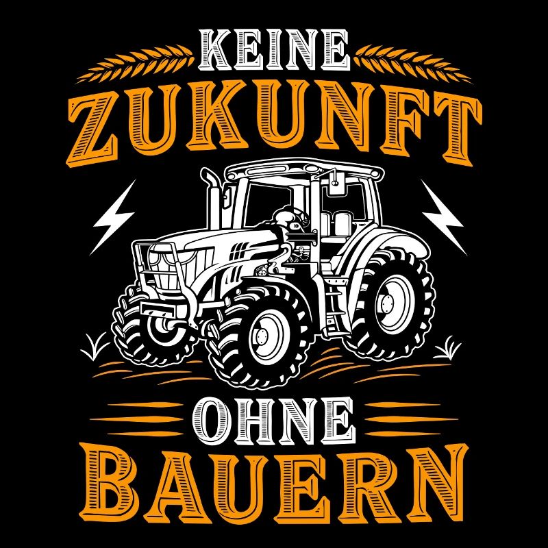 No future without farmers agriculture tractor