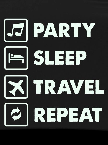 Party Sleep Travel Repeat