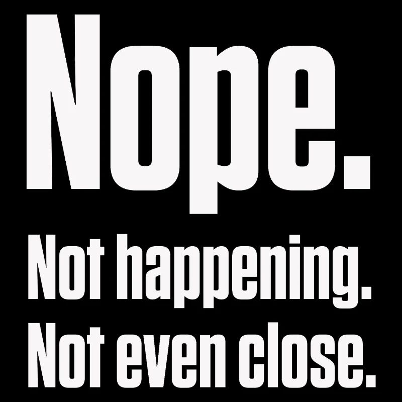 Nope Not Happening Neurodivergent PDA Pride