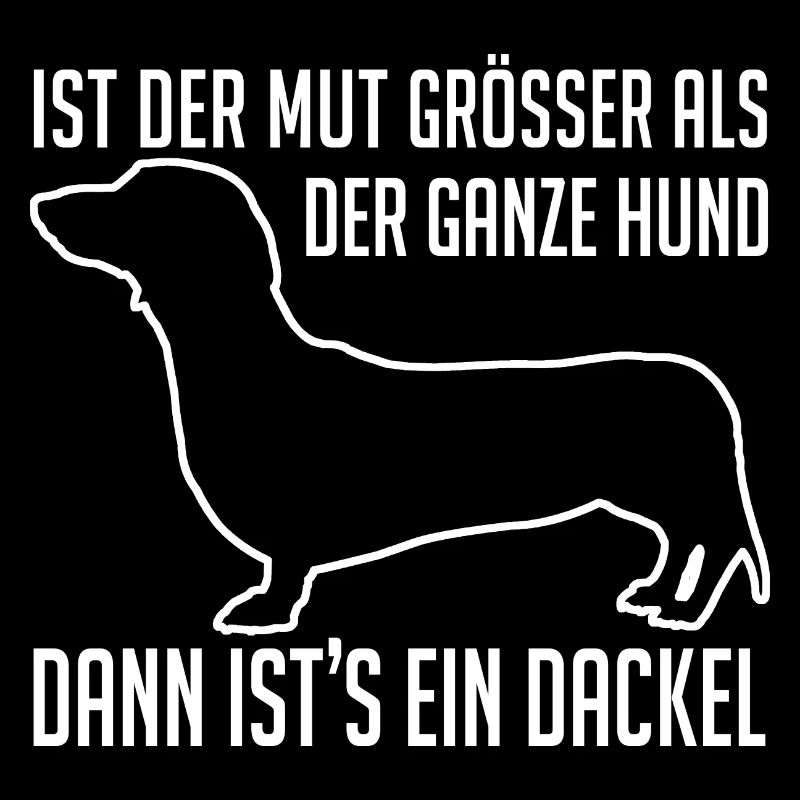 Mutiger Dackel Dackelsilhouette und Spruch
