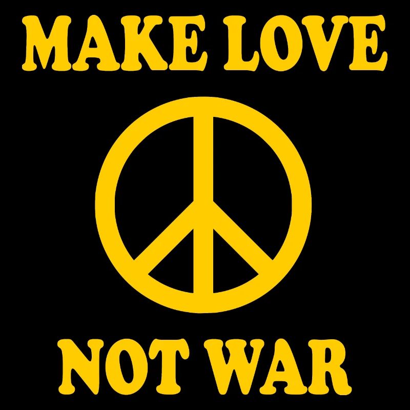 Make love not war