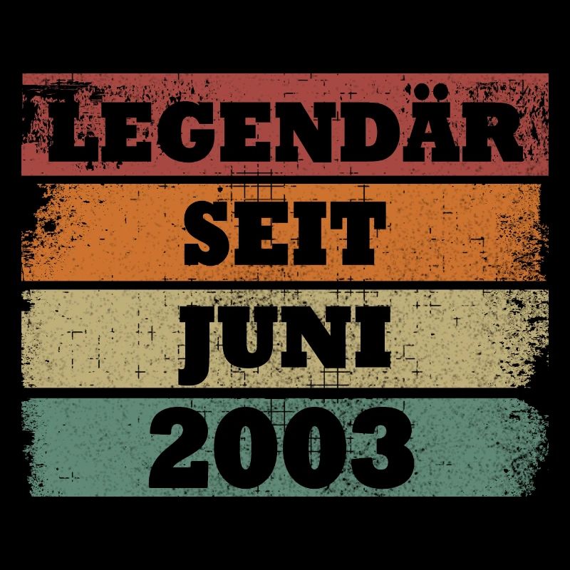 Legendär seit Juni 2003 Geburtstagsgeschenk