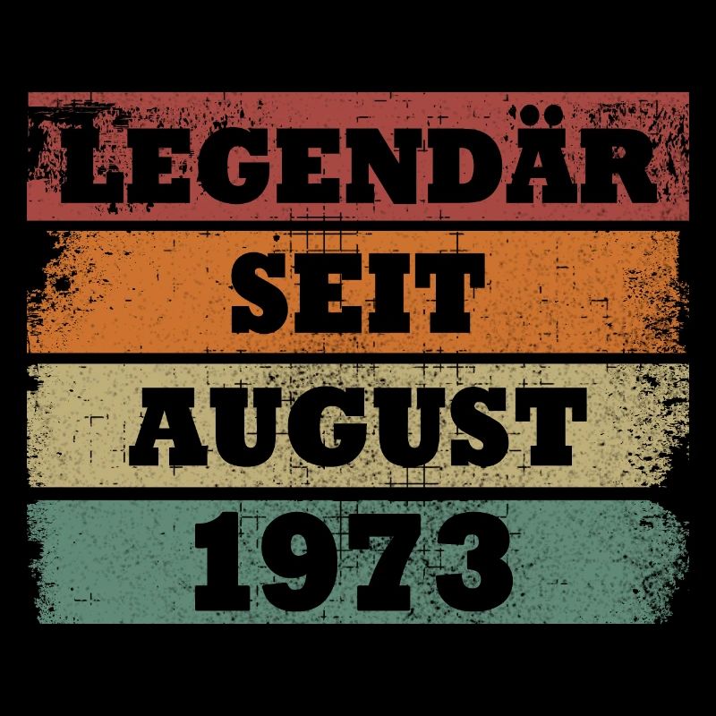Legendär seit August 1973 Geburtstagsgeschenk