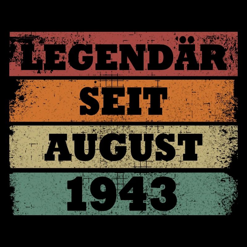 Legendär seit August 1943 Geburtstagsgeschenk