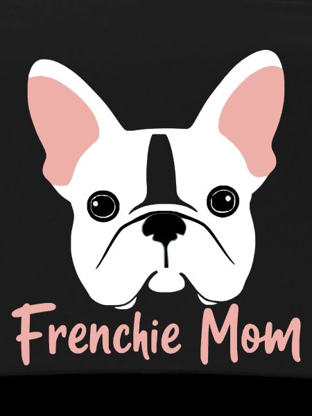 Frenchie Mom