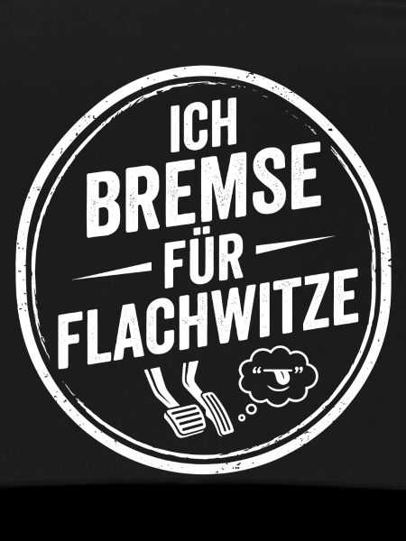 Ich Bremse Für Flachwitze