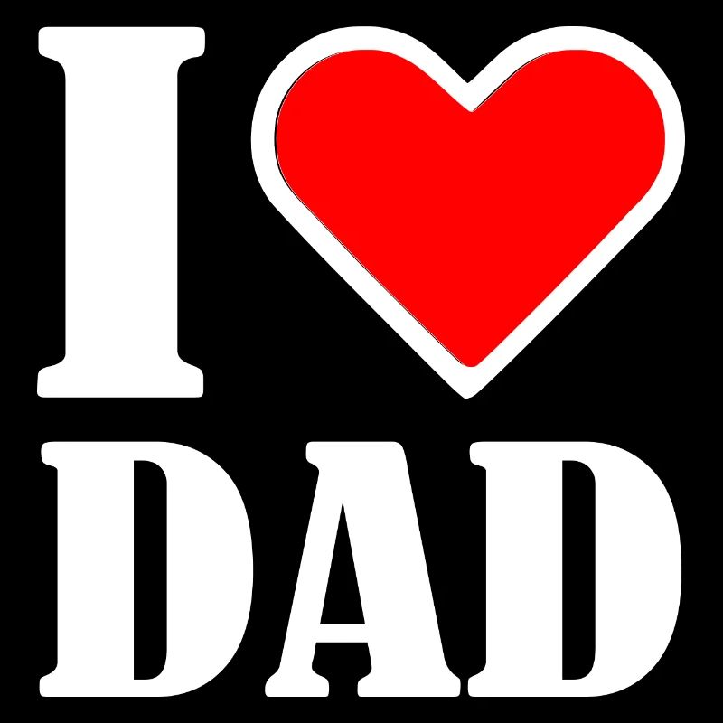 I love dad
