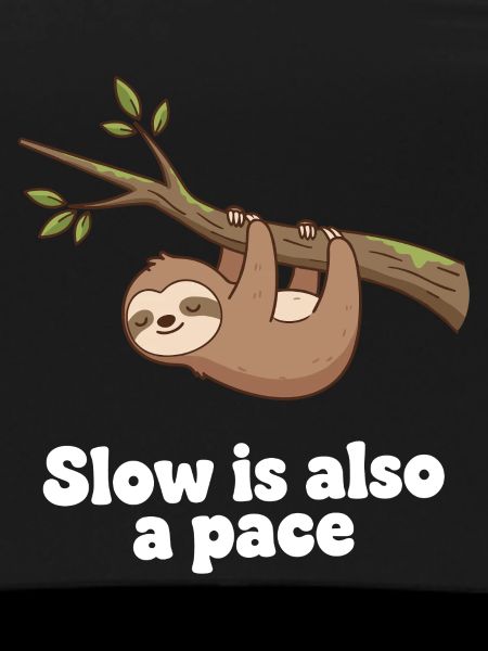 Slow is also a pace