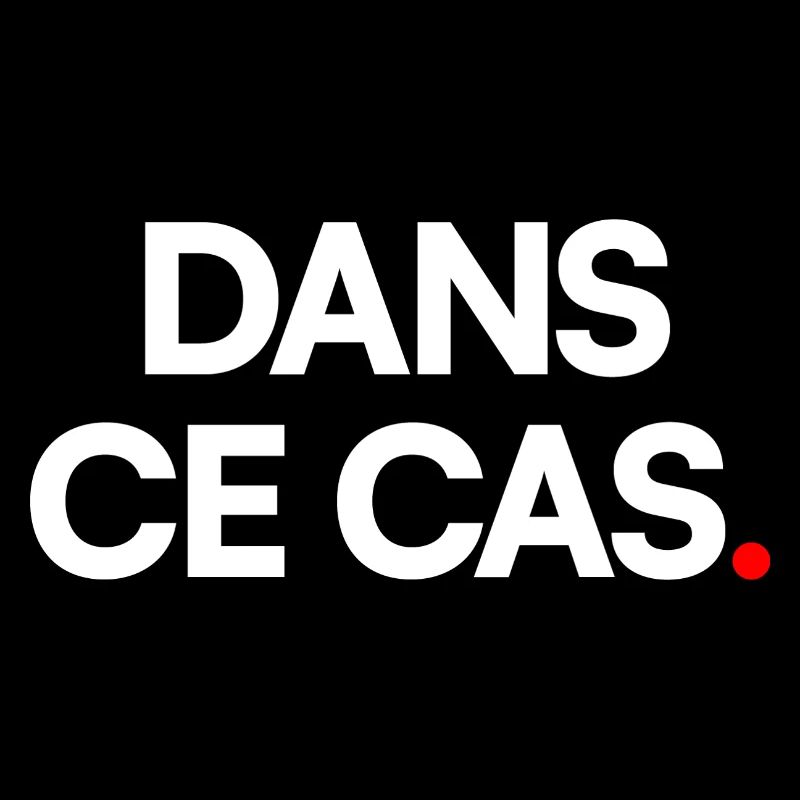 Dans ce cas