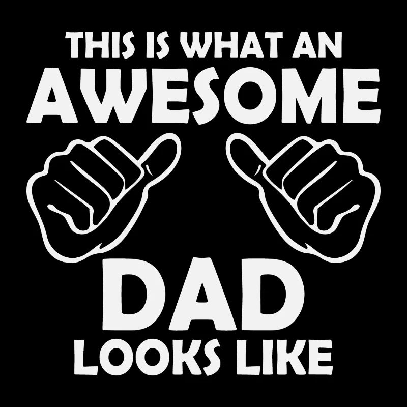 Awesome Dad Looks Like