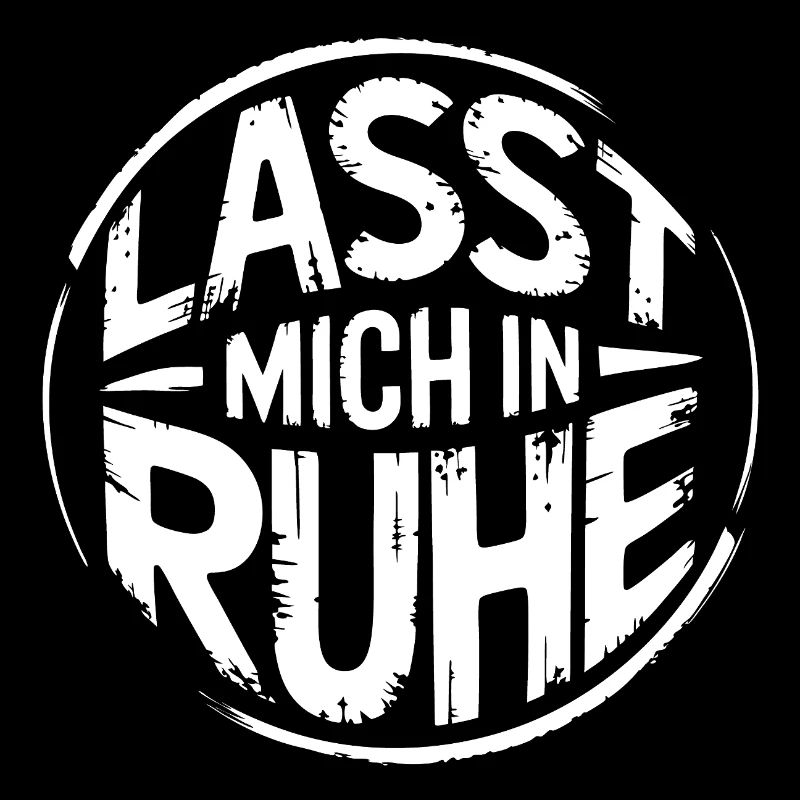 Lasst mir meine Ruhe - einfach in Ruhe lassen