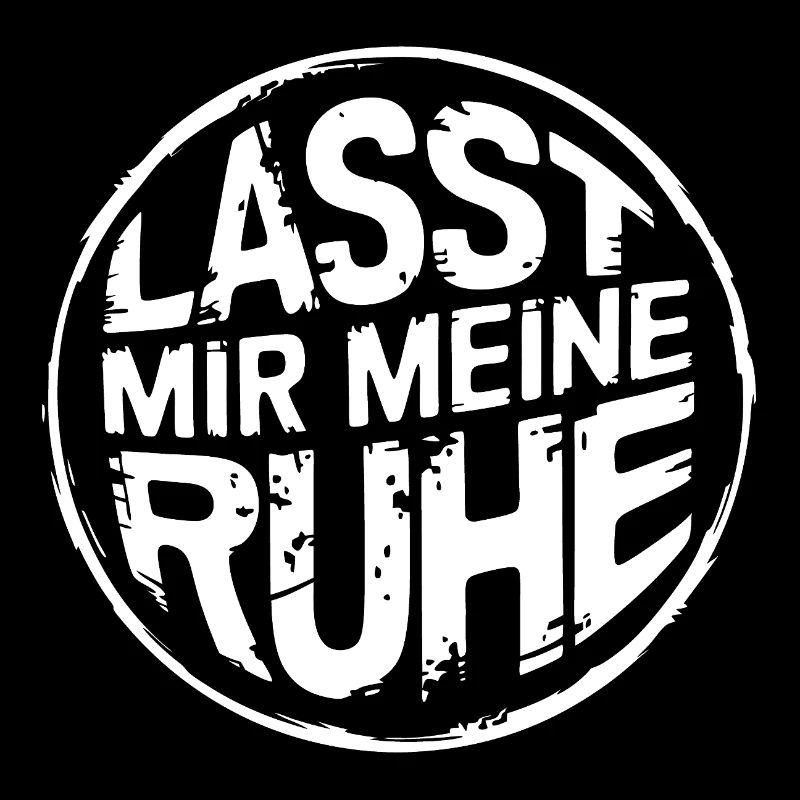 Lasst mir meine Ruhe - einfach in Ruhe lassen