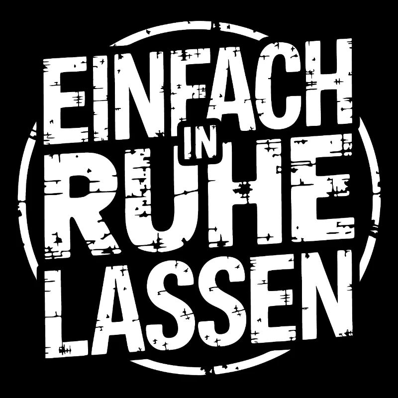Lasst mir meine Ruhe - einfach in Ruhe lassen