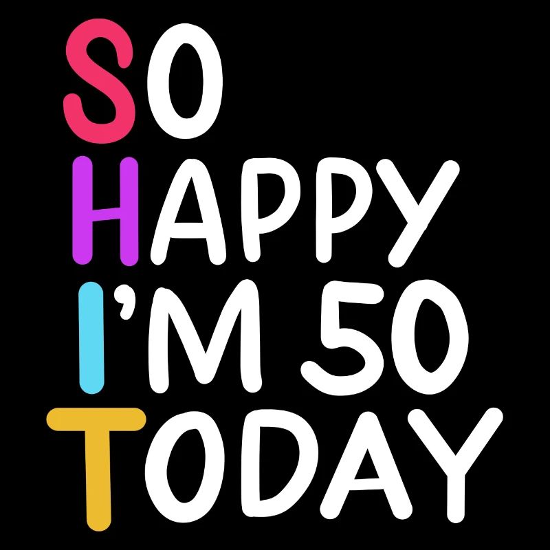 50. Geburtstag So glücklich, dass ich heute 50 bin Alter 50 Geschenk