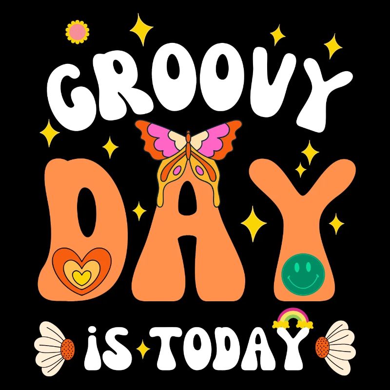 GROOVY DAY IS TODAY 70s