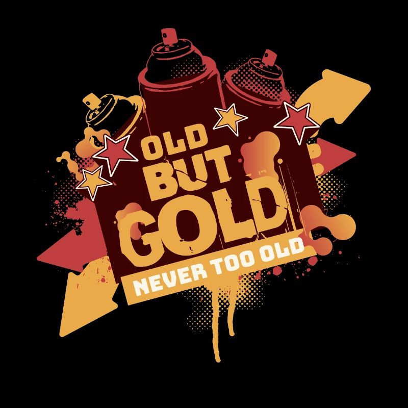 Old but Gold Graffiti Retro Never too Old