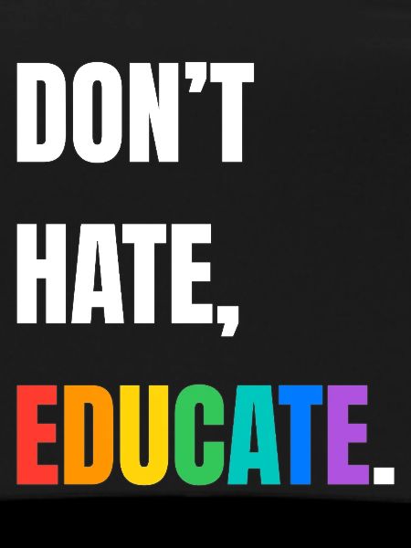 Dont Hate Educate Regenbogen Schrift