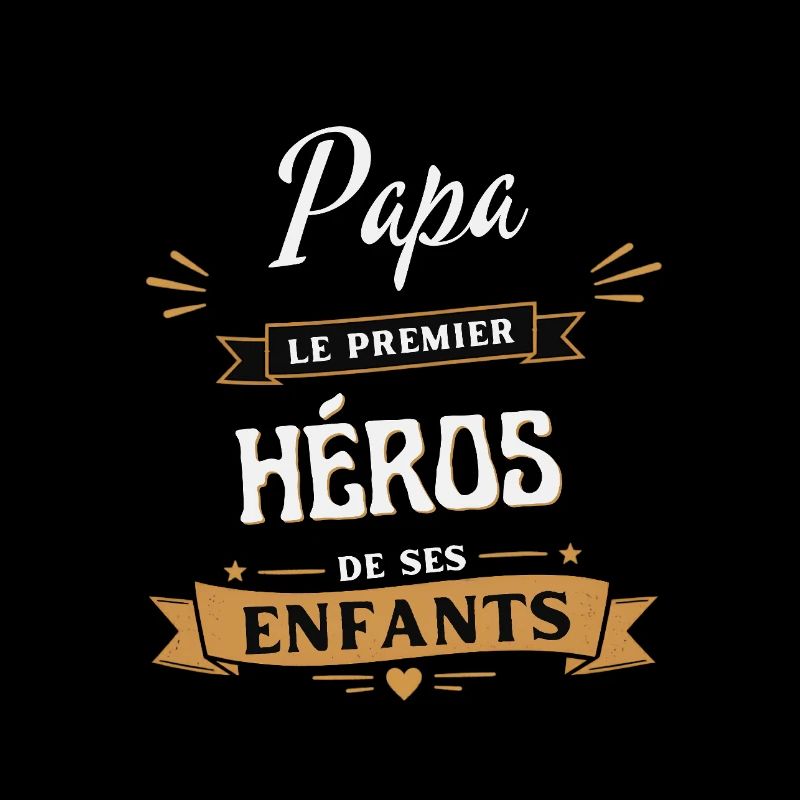 Papa Premier Héros de Ses Enfants