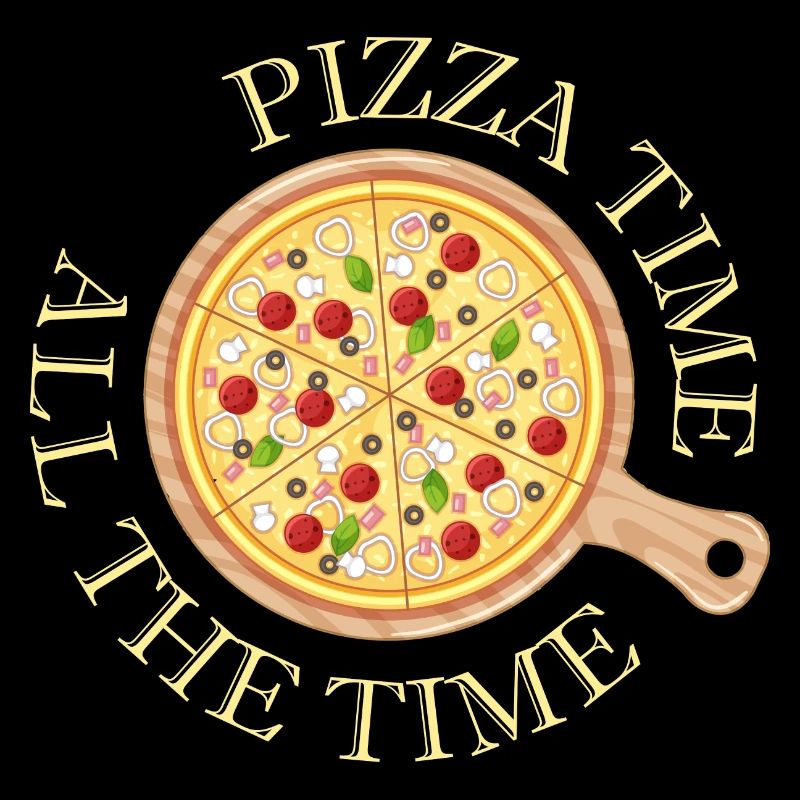 Pizza Time All The Time Lustiger Pizza Spruch