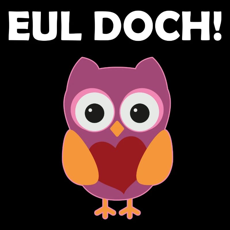 Eul Doch Lustiges Eulen Wortspiel Eule Wortwitz